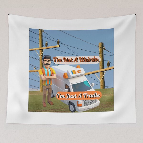 Item preview, I'm not a weirdo I'm a Tradie, tradies do it better designed and sold by The Far Far North.