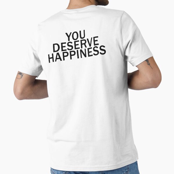 Item preview, You Deserve Happiness designed and sold by TyroDesign.