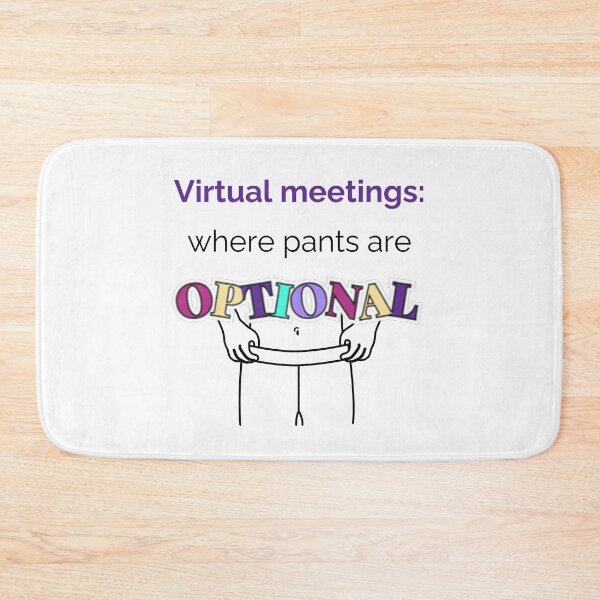 Item preview, Virtual Meetings: Where Pants Are Optional designed and sold by MagicContOasis.