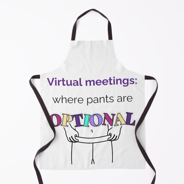 Item preview, Virtual Meetings: Where Pants Are Optional designed and sold by MagicContOasis.