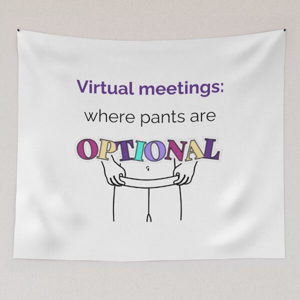 Item preview, Virtual Meetings: Where Pants Are Optional designed and sold by MagicContOasis.