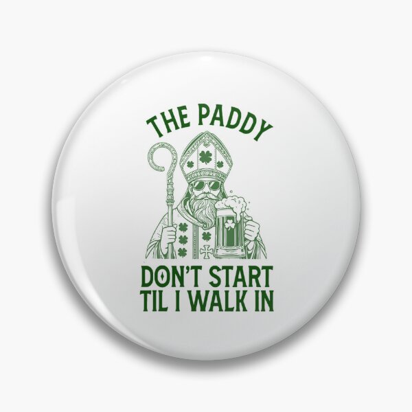 Item preview, The Paddy Don’t Start Til I Walk In St. Patrick’s Day designed and sold by wesdesignshop.