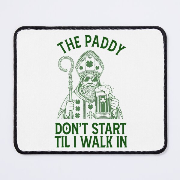 Item preview, The Paddy Don’t Start Til I Walk In St. Patrick’s Day designed and sold by wesdesignshop.