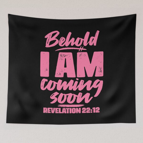 Item preview, Revelation 22:12 Behold I Am Coming Soon designed and sold by plushism.