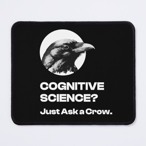 Item preview, Cognitive Science? Just Ask a Crow ornithologist funny designed and sold by Fixelgraphic.