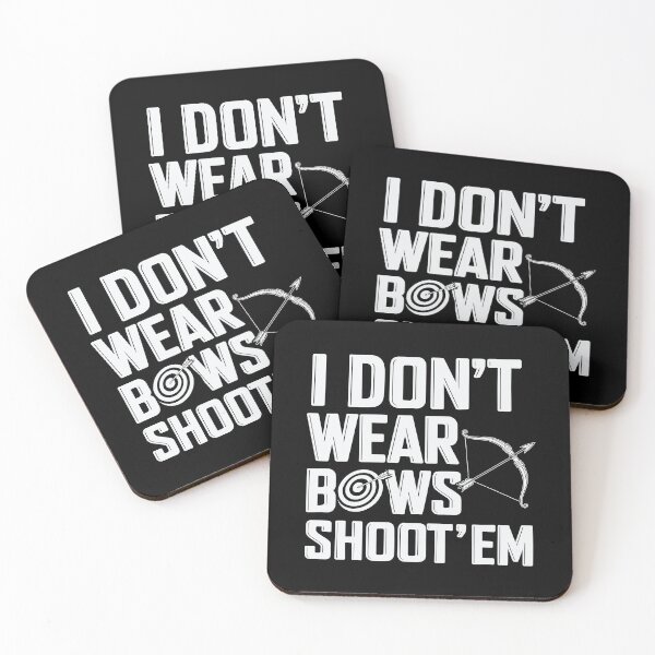 Item preview, I Don’t Wear Bows Shoot ‘Em Funny Archery designed and sold by tmerchtrends.