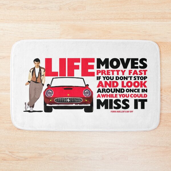 Item preview, Ferris Bueller Life Moves Pretty Fast designed and sold by Candywrap Studio.