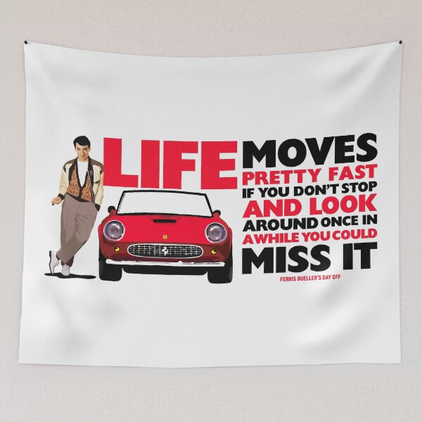Item preview, Ferris Bueller Life Moves Pretty Fast designed and sold by Candywrap Studio.