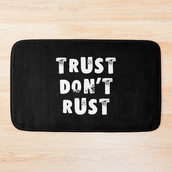 Item preview, Trust Don't Rust designed and sold by Good-Looking Corpse.
