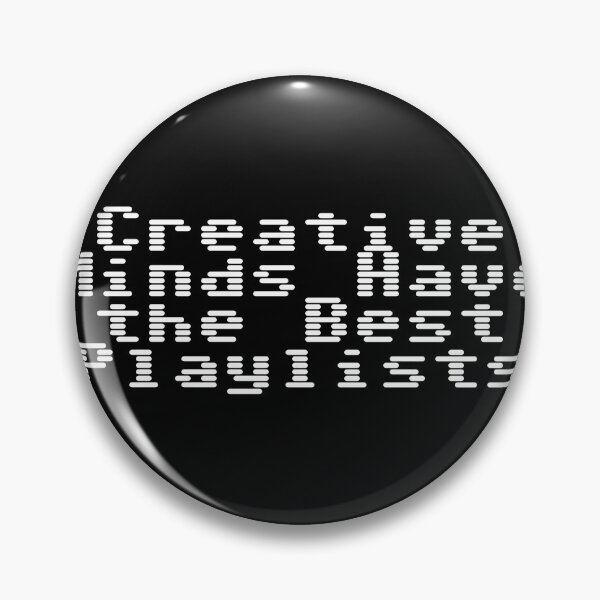 Item preview, Creative Minds Have the Best Playlists designed and sold by Ninjacatoff.