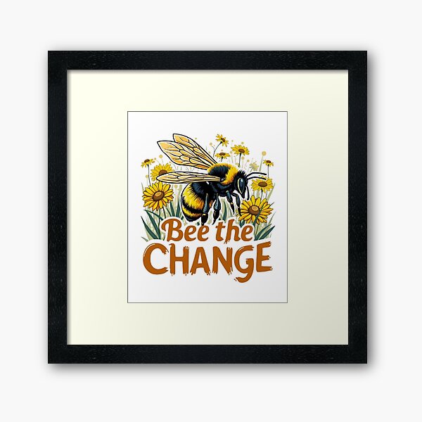Artikel-Vorschau von Bee the Change, designt und verkauft von Snookems17.