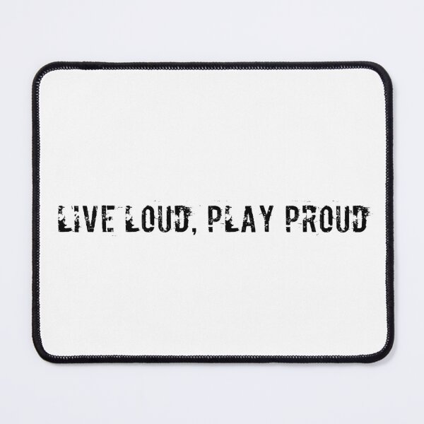 Item preview, Live Loud, Play Proud designed and sold by Ninjacatoff.