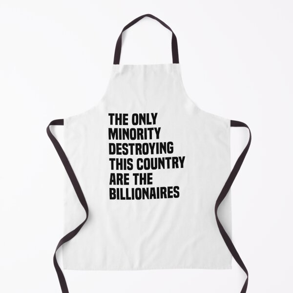 Item preview, The Only Minority Destroying This Country Are the Billionaires designed and sold by PixVib.