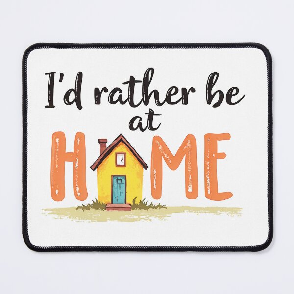 Item preview, I'd rather be at Home designed and sold by CircaSassy.