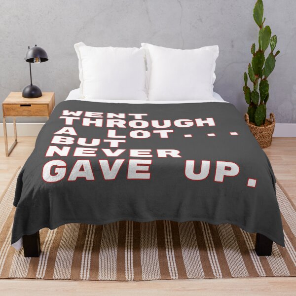 Item preview, Went Through A Lot But Never Gave Up - Motivational Quote designed and sold by TheSassyNoble.
