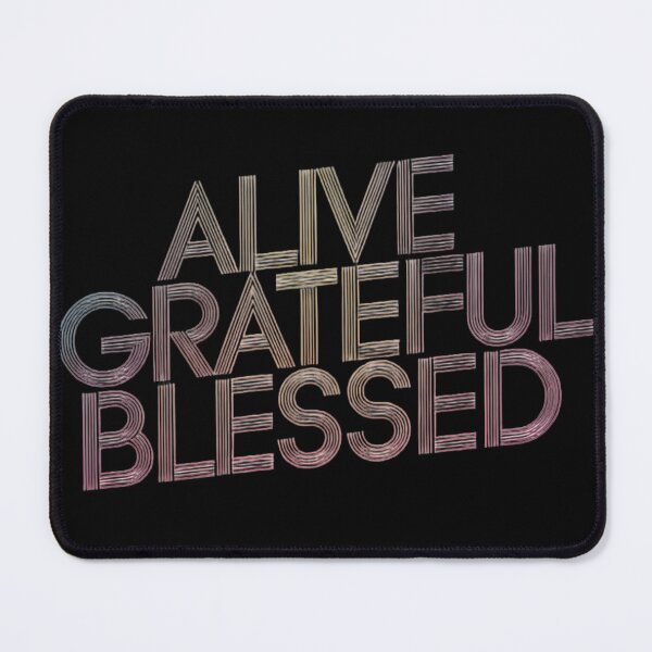 Item preview, Alive Grateful Blessed text  designed and sold by Zineshopz.