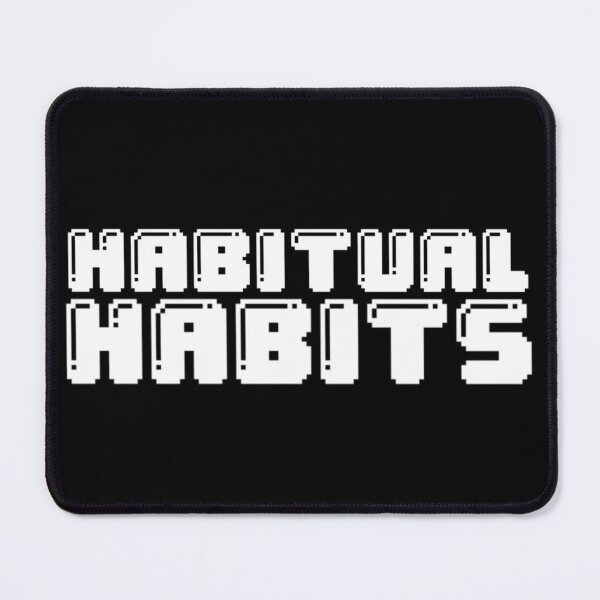 Item preview, Habitual habits  designed and sold by Rundy-the-cock.