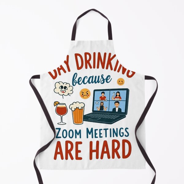 Item preview, Day Drinking - Because Zoom Meetings Are Hard designed and sold by UAcomix.