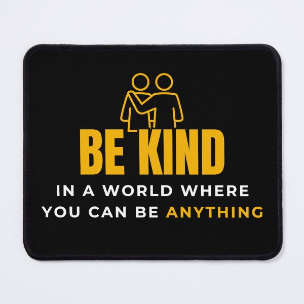Item preview, Be Kind designed and sold by Shadydesigner.