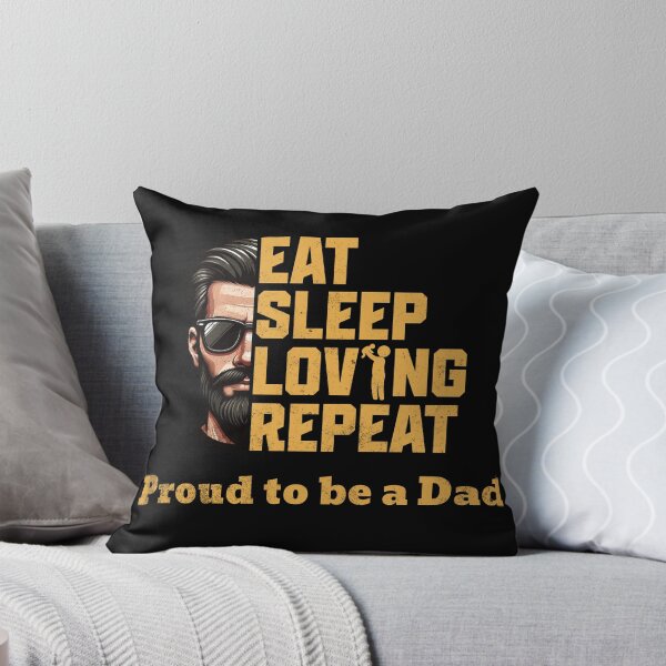 Item preview, Proud Dad - Eat Sleep Loving Repeat designed and sold by beDiceDesigns.