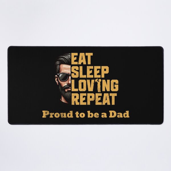 Item preview, Proud Dad - Eat Sleep Loving Repeat designed and sold by beDiceDesigns.