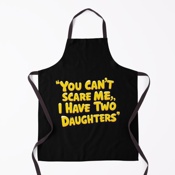 Item preview, You Can’t Scare Me, I have two daughters designed and sold by Itsheartshop.