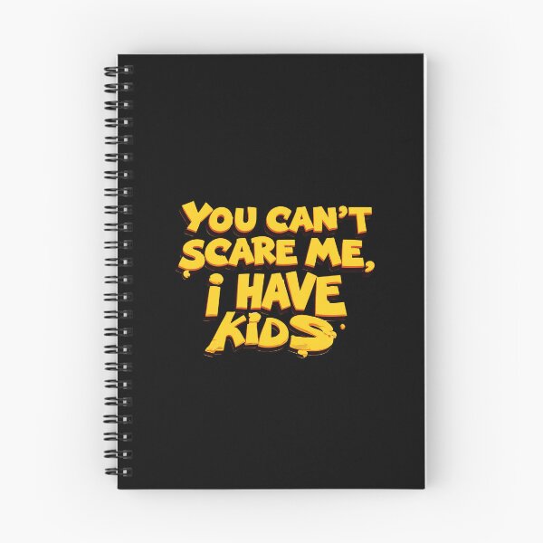 Item preview, You Can’t Scare Me, I have Kids designed and sold by Itsheartshop.