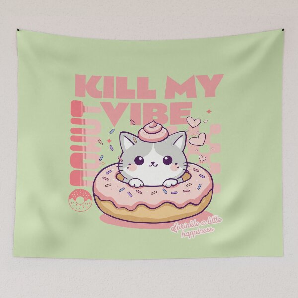 Item preview, Donut Kill My Vibe designed and sold by BaffledSnout.