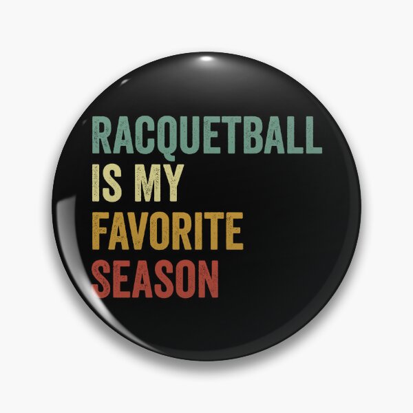 Item preview, Racquetball Is My Favorite Season Racquetball Lover designed and sold by RareBunny.