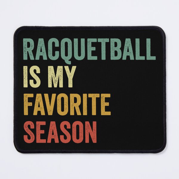 Item preview, Racquetball Is My Favorite Season Racquetball Lover designed and sold by RareBunny.