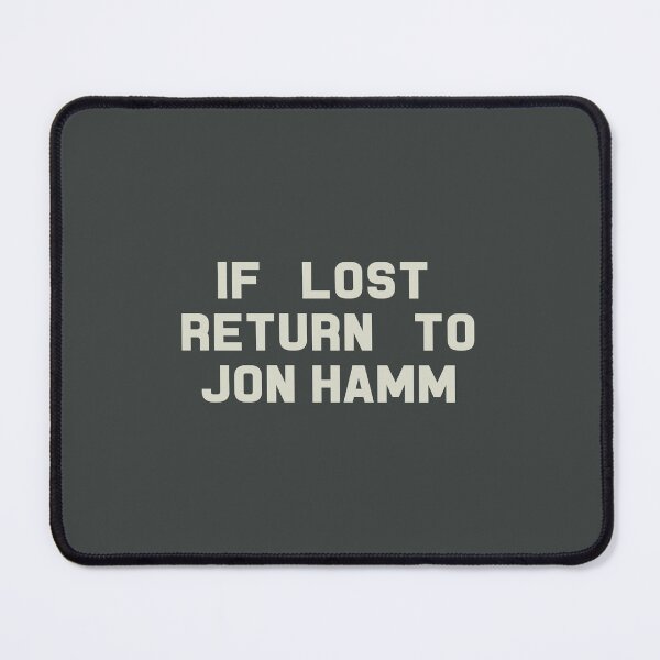 Item preview, If Lost Return to Jon Hamm Tee designed and sold by deluluhaze.