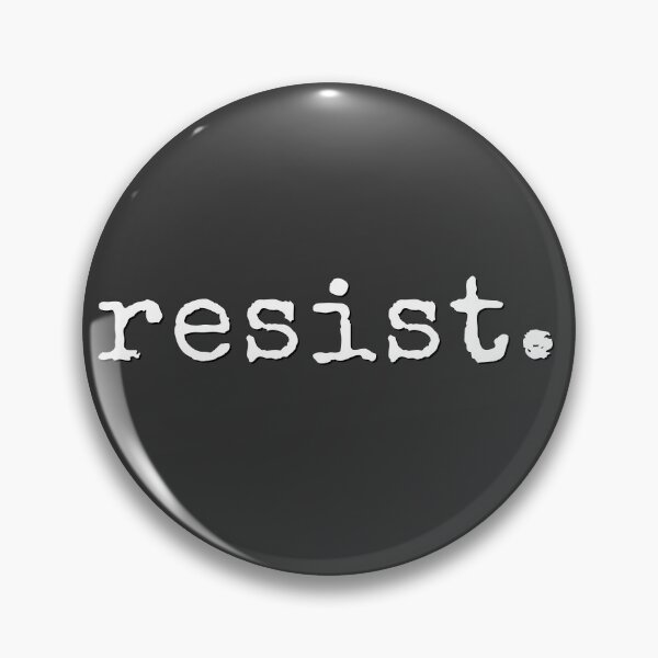 Item preview, Resist. | protest politics designed and sold by uncommonoath.