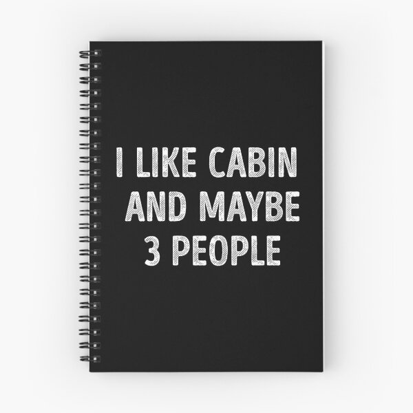 Item preview, I Like Cabin And Maybe 3 People Funny Cabin Lover designed and sold by RareBunny.