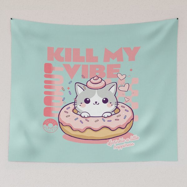 Item preview, Donut Kill My Vibe designed and sold by BaffledSnout.