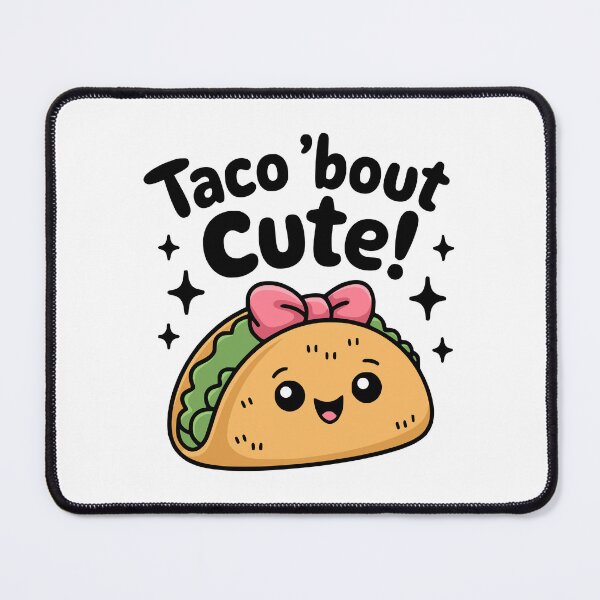 Item preview, Taco 'Bout Cute! Cute Taco Pun designed and sold by PMCreative.