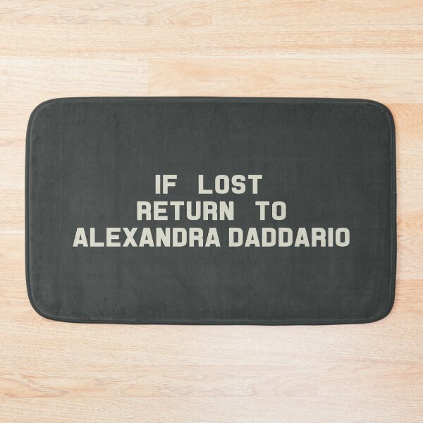 Item preview, If Lost Return to Alexandra Daddario Tee designed and sold by 2000sbabyangel.
