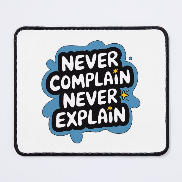 Item preview, Never Complain Never Explain – Bold Motivational Design for Confidence & Self-Worth designed and sold by WatermelonPink.
