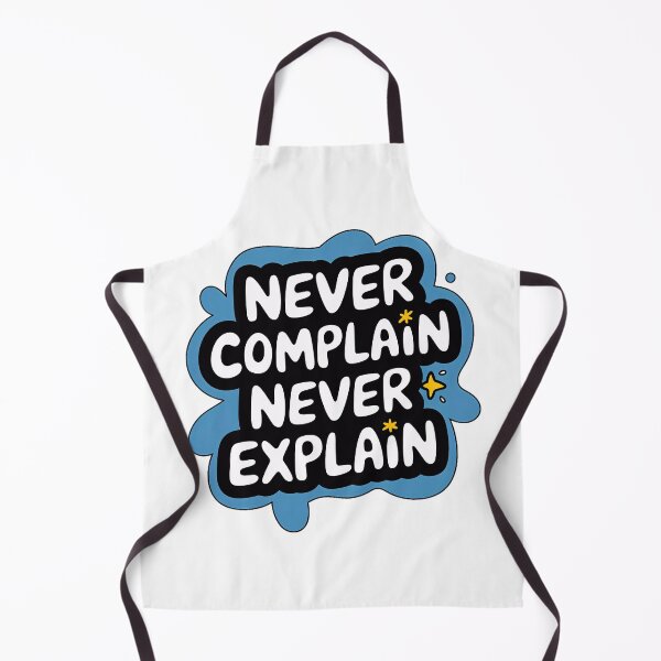 Item preview, Never Complain Never Explain – Bold Motivational Design for Confidence & Self-Worth designed and sold by WatermelonPink.