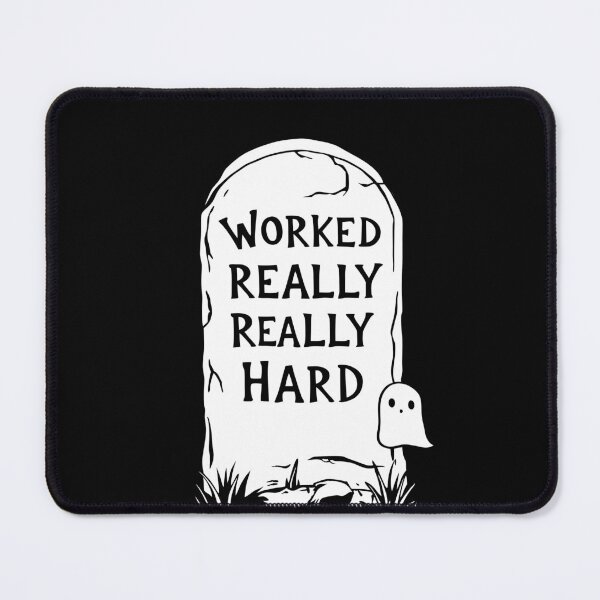 Item preview, Worked Really, Really Hard – Funny Tombstone Humor designed and sold by pixelated_echoes.