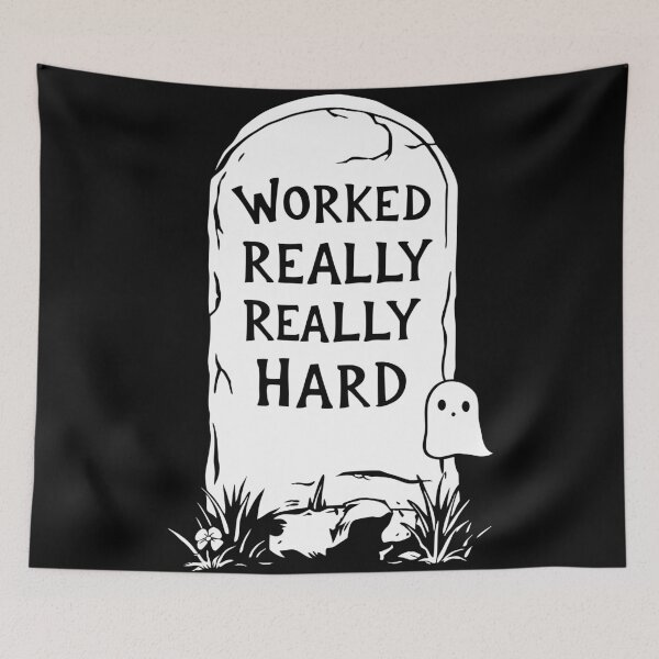 Item preview, Worked Really, Really Hard – Funny Tombstone Humor designed and sold by pixelated_echoes.