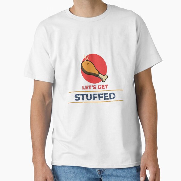 Item preview, Copy of Stuffed And Ready For Round 2 Dirty Thanksgiving T-Shirt designed and sold by kashthreads.