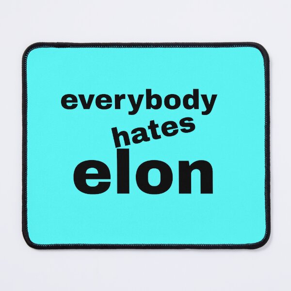 Item preview, everybody hates elon designed and sold by KATKattalestv.