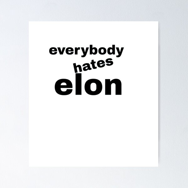 Item preview, everybody hates elon designed and sold by KATKattalestv.