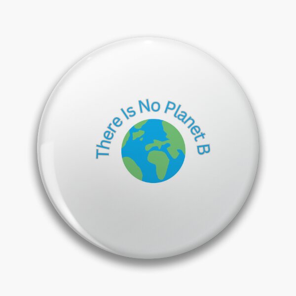 Item preview, There is no planet B, save the Planet, environement, ecofriendly, simple, weird quote,  text,  designed and sold by Coolparrotgirl.