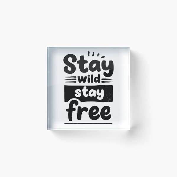 Item preview,  Stay Wild, Stay Free – Inspirational Typography designed and sold by DARK_NOVA.