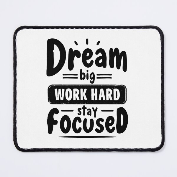 Item preview, Dream Big, Work Hard, Stay Focused – Motivational Typography designed and sold by DARK_NOVA.
