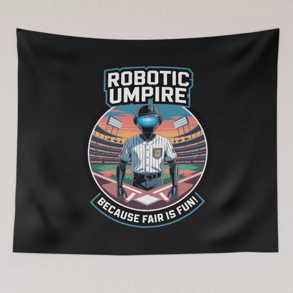 Item preview, Robotic Umpire: Because Fair Is Fun! designed and sold by elynne9.