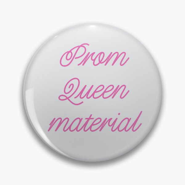 Item preview, "Prom Queen material" in pink designed and sold by PariSeine.