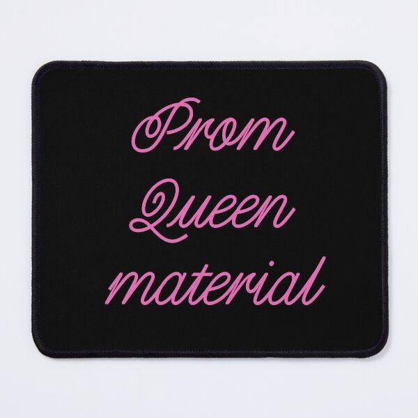 Item preview, "Prom Queen material" in pink designed and sold by PariSeine.