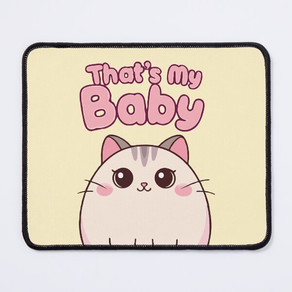 Item preview, That's my baby. Cute, Furry, and Totally Adored designed and sold by twisted-dot.